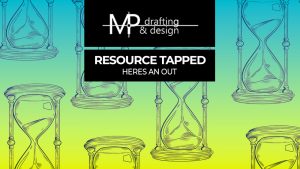 MP Shop Drawing Resources Tapped? Now What?